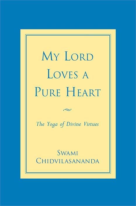 My Lord Loves a Pure Heart: The Yoga of Divine Virtues