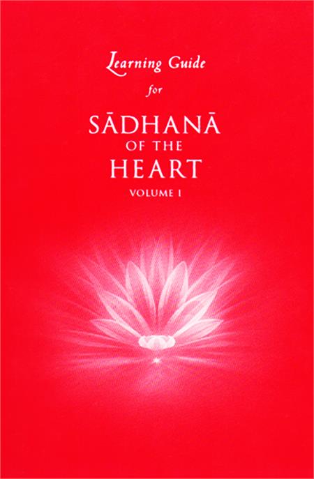 Learning Guide for Sadhana of the Heart Vol. 1