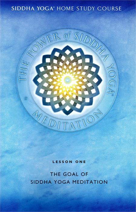 The Power of Siddha Yoga Meditation